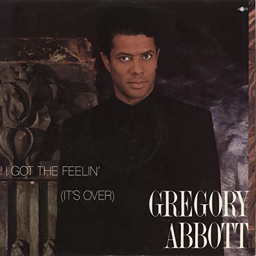 Abbott , Gregory - I Got The Feelin' (It's Over) (12'') (Maxi) (Vinyl)