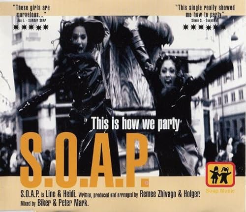 S.O.A.P. - This Is How We Party (Maxi)