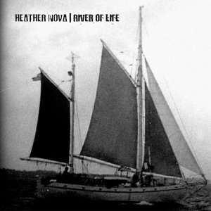 Heather Nova - River of Life