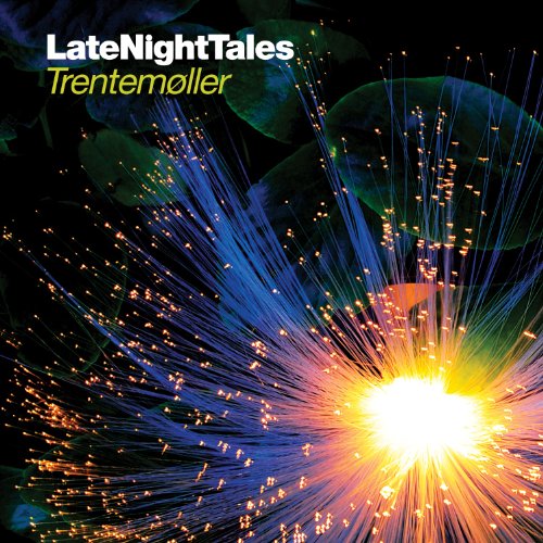 Trentemoeller - Late Night Tales