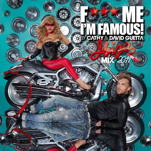 David Guetta - F*** Me I'm Famous 2011