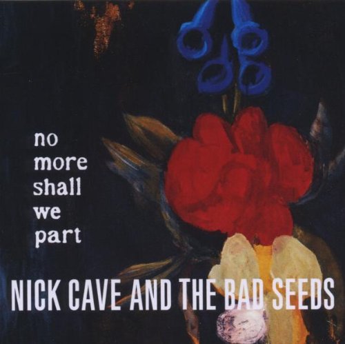 Nick & the Bad Seeds Cave - No More Shall We Part (2011-Remaster)