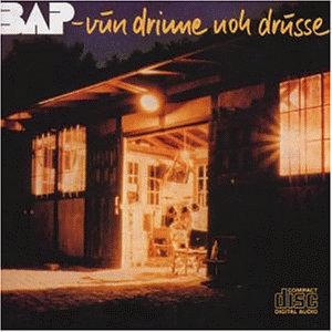 BAP - Vun drinne noh drusse