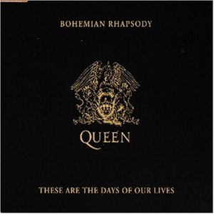 Queen - Bohemian Rhapsody / These Are The Days Of Our Lives (Maxi)