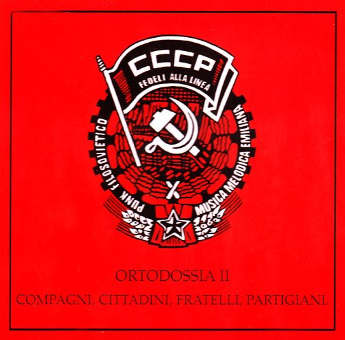 Cccp-Fedeli Alla Linea - Ortodossia II/Compagni Cittadi