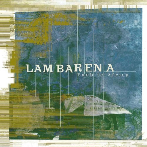  - Lambarena-Bach to Africa