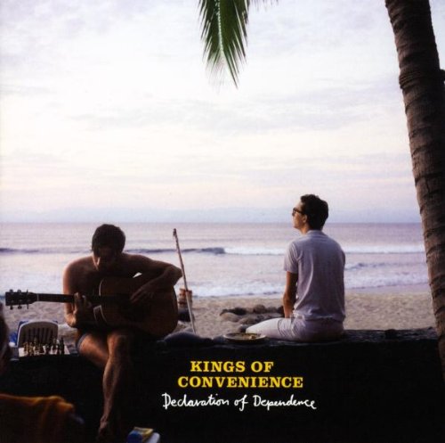 Kings of Convenience - Declaration of Dependence