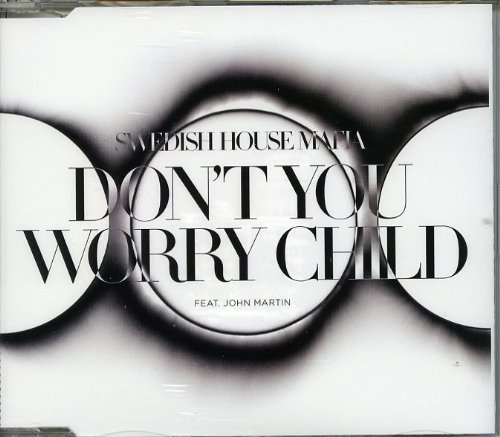 Swedish House Mafia - Don't You Worry Child (Feat. John Martin)