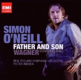 O'Neill , Simon - Wagner: Father And Son - Scenes And Arias