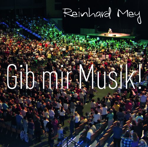 Mey , Reinhard - Gib Mir Musik