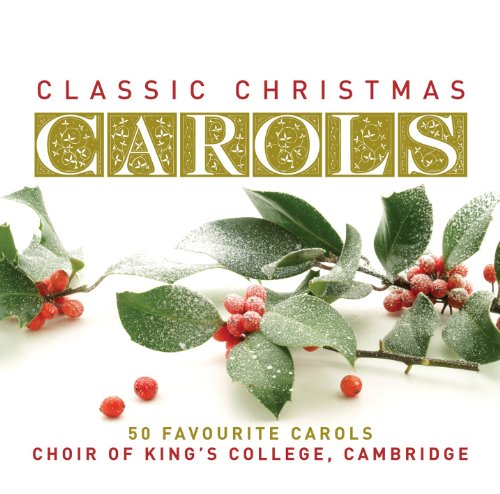 Cambridge King'S College Choir - Classic Christmas Carols