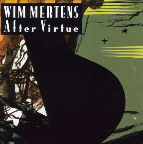 Wim Mertens - After Virtue