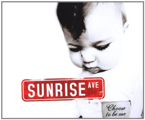 Sunrise Avenue - Choose to Be Me (Maxi)