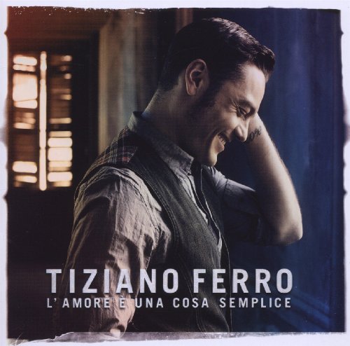 Tiziano Ferro - L'amore E Una Cosa Semplice