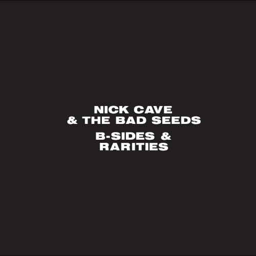 Nick & the Bad Seeds Cave - B-Sides and Rarities (Reissue)