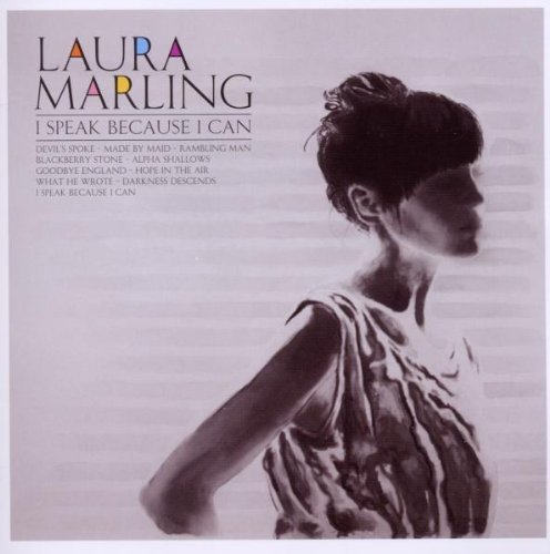 Marling , Laura - I Speak Because I Can