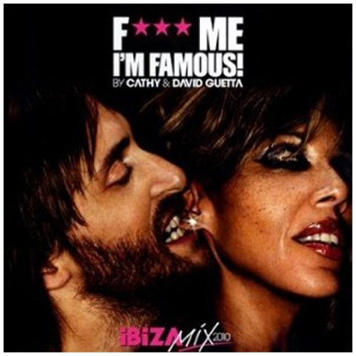 David Guetta - F*** Me I'm Famous Ibiza Mix 2010