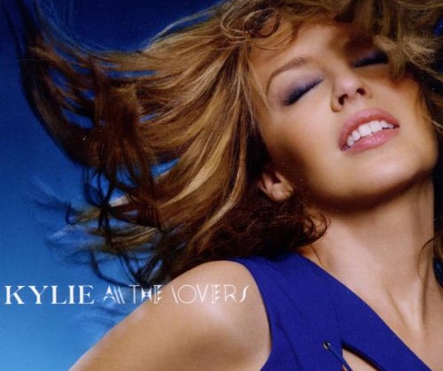 Kylie Minogue - All the Lovers