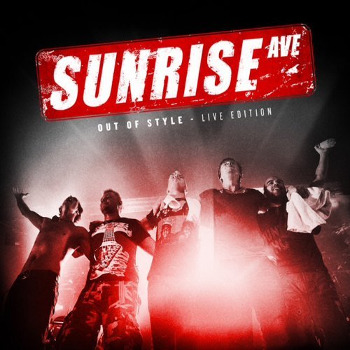 Sunrise Avenue - Out of Style-Live Edition