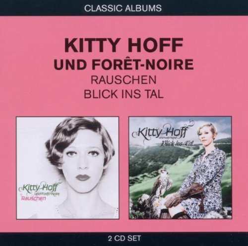 Kitty und Foret-Noire Hoff - Classic Albums (2in1)