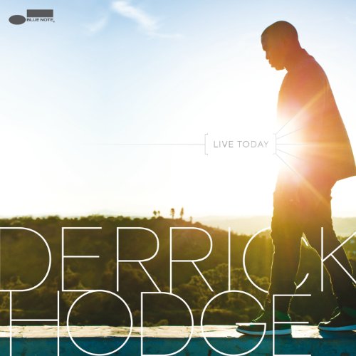 Derrick Hodge - Live Today