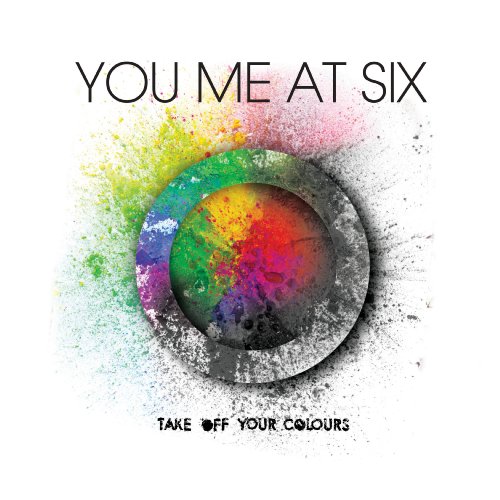 You Me At Six - Take Off Your Colours (Deluxe Edition)