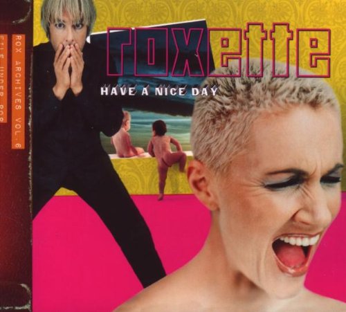 Roxette - Have a Nice Day (2009 Version)