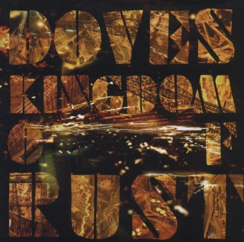 Doves - Kingdom of Rust