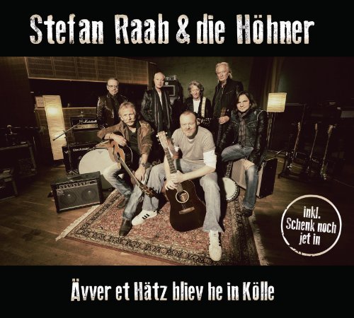 Stefan Raab & die Höhner - Ävver et Hätz bliev he in Kölle