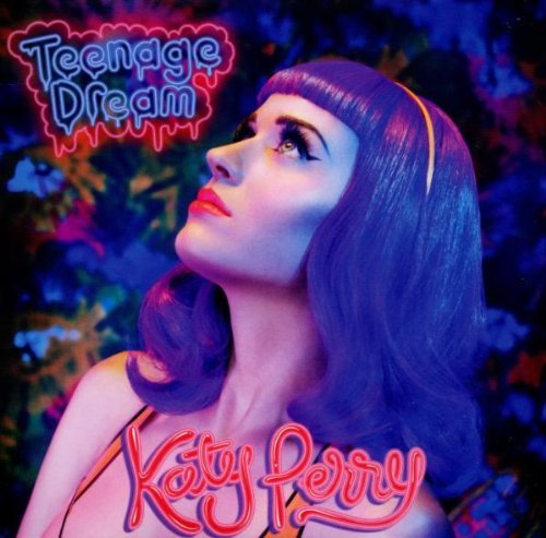 Katy Perry - Teenage Dream