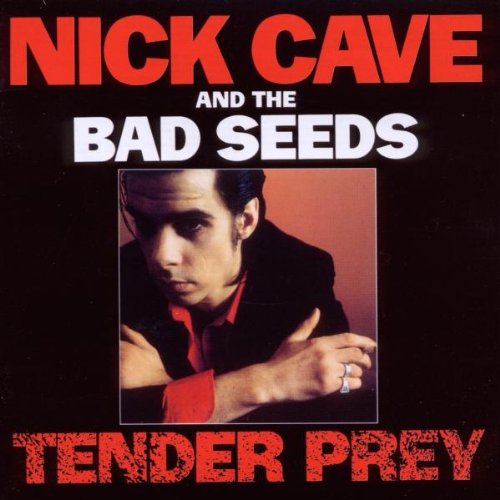 Cave , Nick - Tender Prey (2010 Remastered Edition)