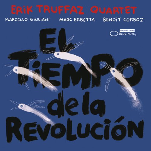 Erik Truffaz - El Tiempo de la Revolucion