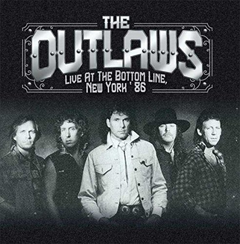 The Outlaws - Live at the Bottom Line