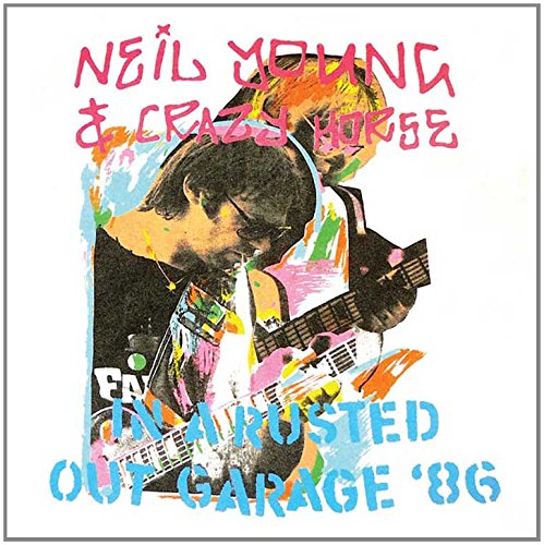 Young , Neil - In a Rusted Out Garage '86