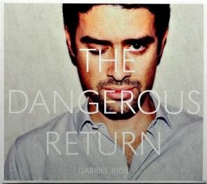 Gabriel Rios - Dangerous Return