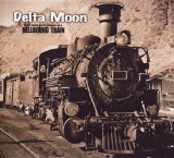 Delta Moon - Life's a Song - Live Volume One