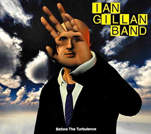 Gillan , Ian Band - Before The Turbulence