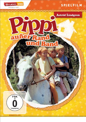  - Astrid Lindgren: Pippi Langstrumpf außer Rand und Band - Spielfilm