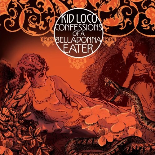 Kid Loco - Confessions Of A Belladonna Eater