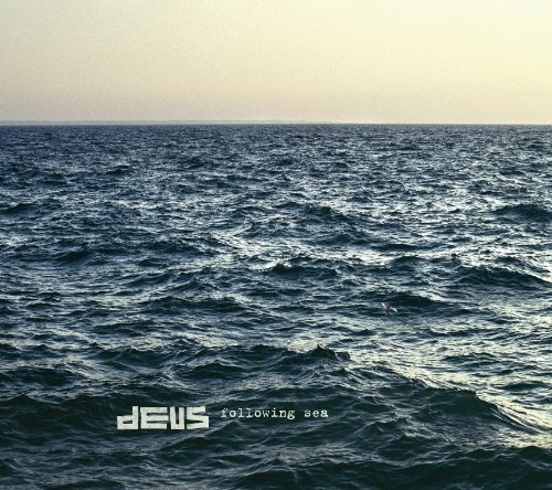 Deus - Following Sea