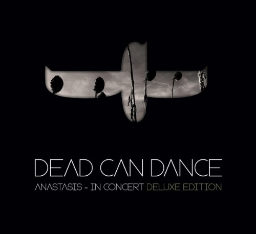 Dead Can Dance - Anastasis - In Concert (Deluxe Edition)