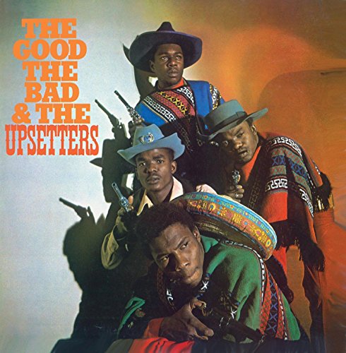 the Upsetters - The Good,the Bad & the Upsetters