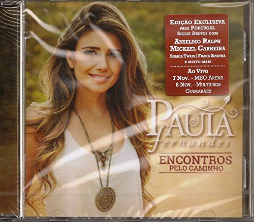 Paula Fernandes - Paula Fernandes - Encontros Pelo Caminho [CD] 2014