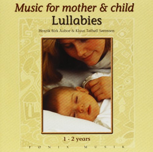 Aaboe , Henrik Brik & Sörensen , Klaus Tölböll - Music for Mother & Child - Lullabies