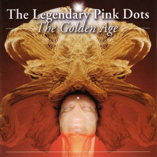 the Legendary Pink Dots - The Golden Age