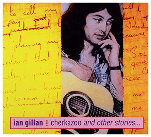 Gillan , Ian - Cherkazoo & Other Stories (Remastered) (Limited Numbered DigiPak Edition)