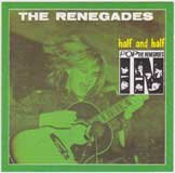 Renegades , The - Pop / Half and Half