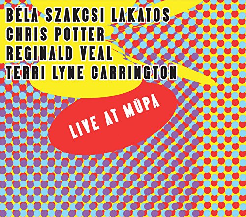 Szakcsi / Potter / Veal / Carrington - Live at Müpa