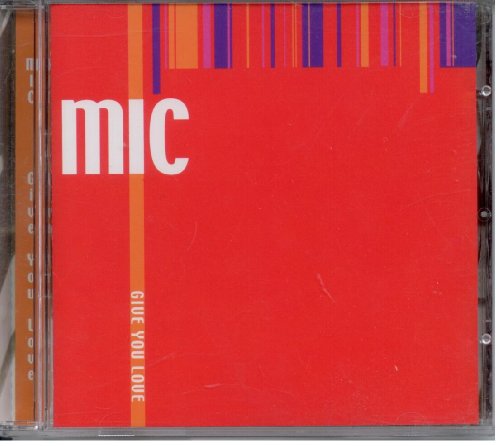 MIC - Give You Love