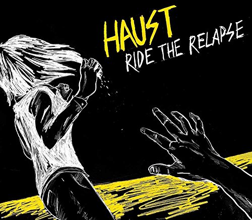 Haust - Ride the Relapse